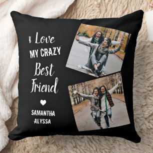 Coussin I Love My Crazy Best Friend Friendship Photos