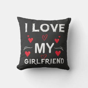 Coussin I Love My Girlfriend-Valentines Day-Romantic-Funny