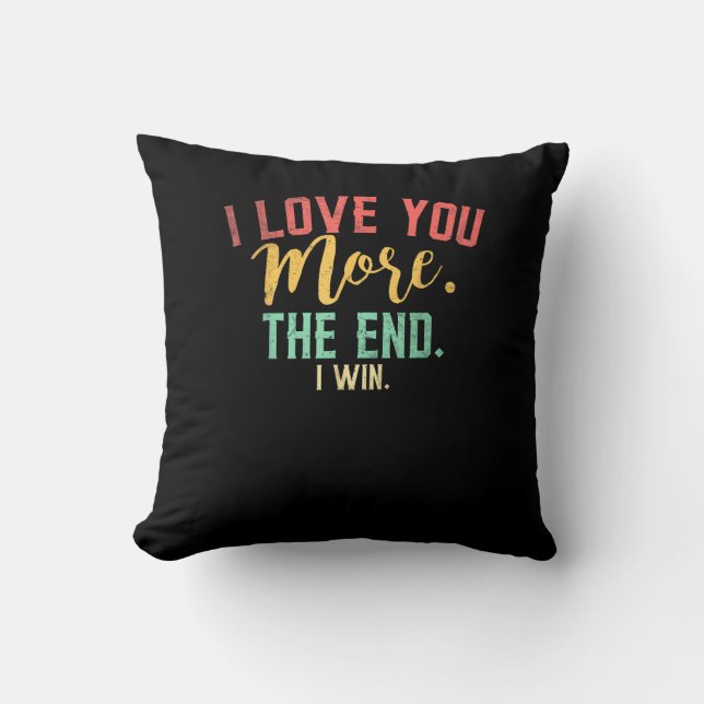 Coussin I Love You More I Win Funny Playful Design  (Recto)