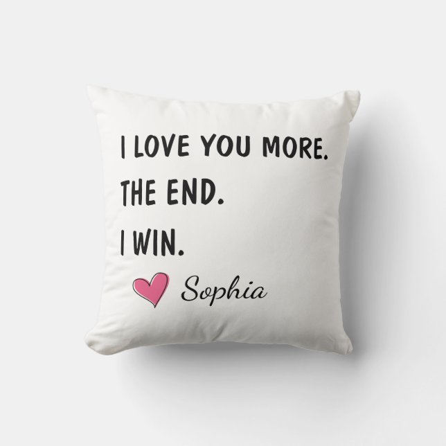 Coussin I Love You More The End I Win – Funny Mom (Recto)