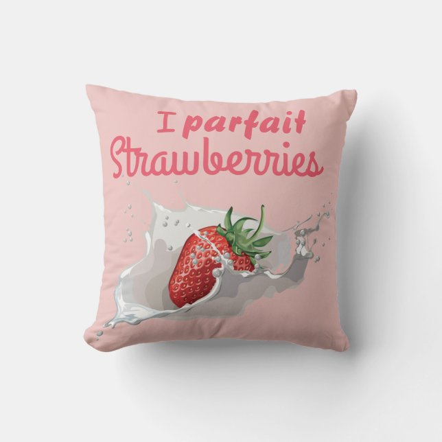 Coussin I "Parfait" Citation amusante des fraises (Recto)