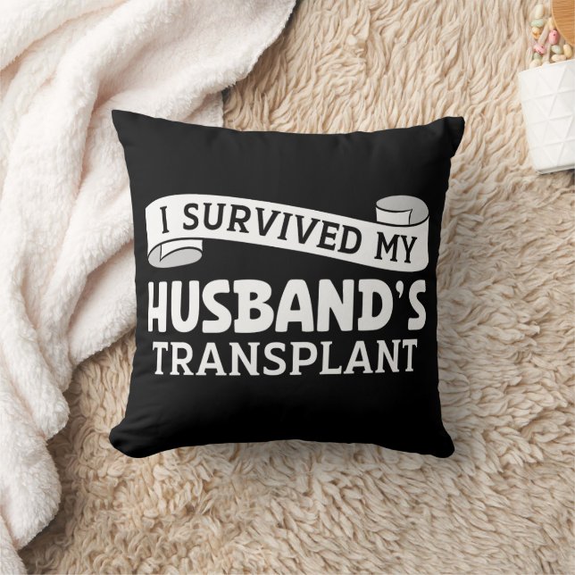 Coussin I Survive My Husband Transplant Bénéficiaire Ruban (Couverture)