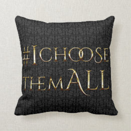Coussin #iChooseThemALL