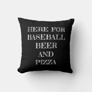 Coussin Ici Pour Le Baseball, Bière et Pizza