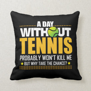 Coussin Idée de cadeau d'amant de tennis - dire de tennis