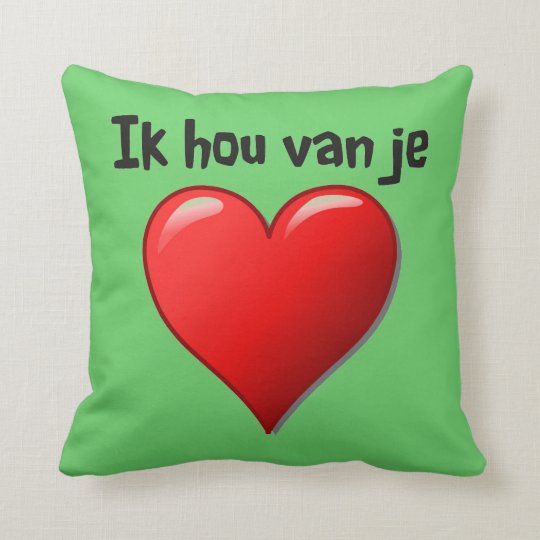 coussin ik hou van je - je t'aime dans le néerlandais | zazzle.fr