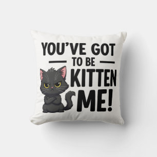 Coussin Il faut être Kitten Me