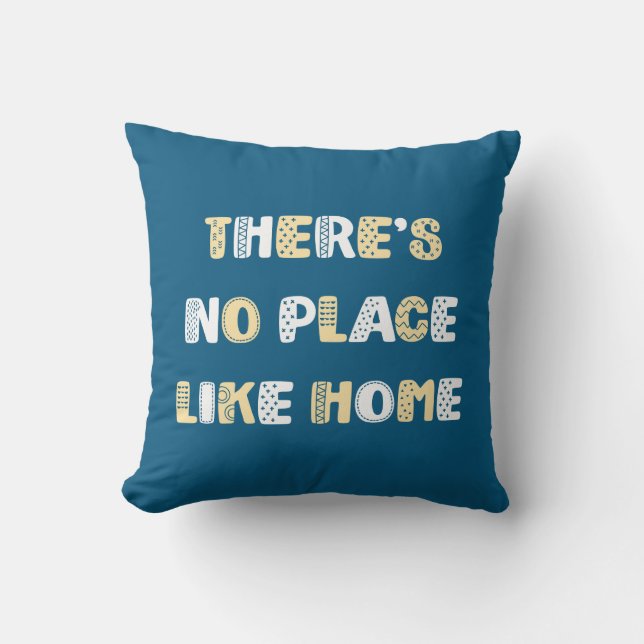 Coussin Il n'y a pas d'endroit comme chez soi. (Recto)
