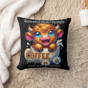 Coussin Il y a 2 sortes de personnes, les amateurs de café