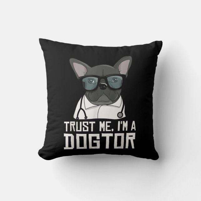 Coussin Im A Dogtor French Bulldog Gift For Dog Lover (Recto)