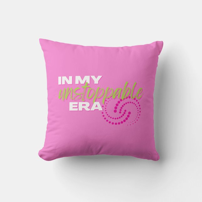 Coussin Inarrêtable, Dans mon époque imparable, Preppy, ro (Recto)