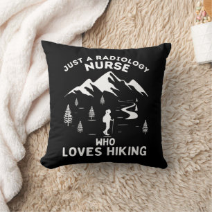 Coussin Infirmière en radiologie qui aime la Randonnée