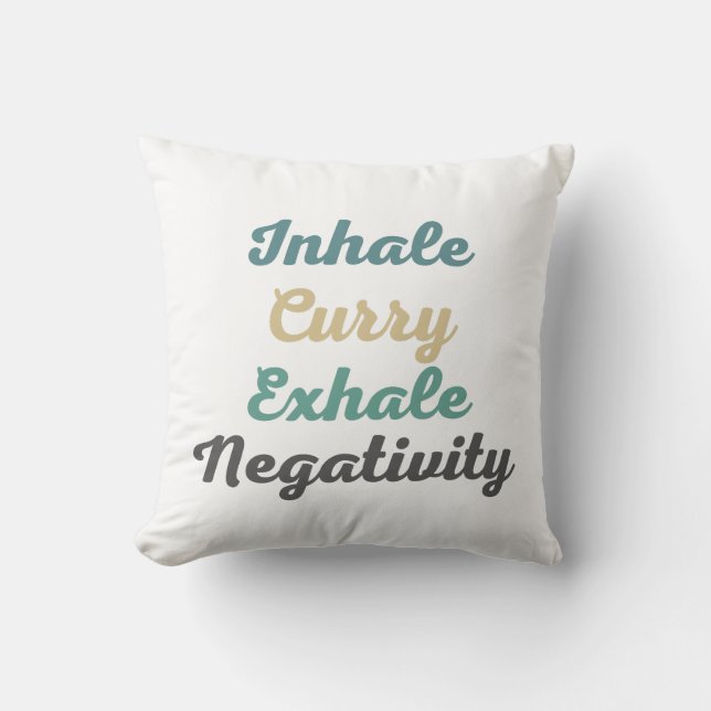 Coussin Inhale Curry Exhale Négativité Jeter Pilotes (Recto)