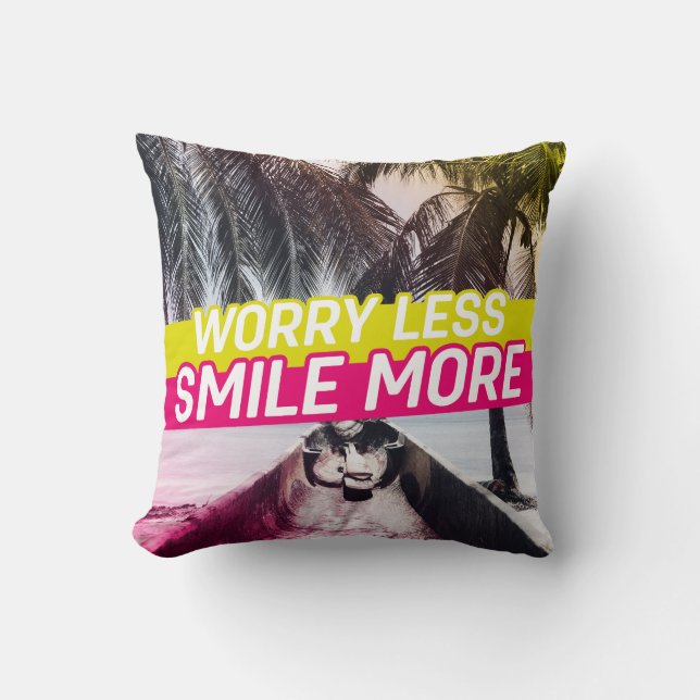 Coussin Inquiète Moins, Souriez Plus (Recto)