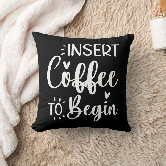 Coussin Insérez Le Café Pour Commencer Une Citation Humori (Couverture)