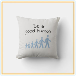 Coussin Inspiration Moderne Soyez Une Bonne Citation Humai