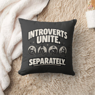 Coussin Introverti "INTROVERTIS S'UNISSENT. SÉPARÉMENT." I