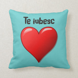 Coussin Iubesc de Te - je t'aime dans le Roumain