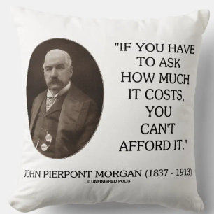 Coussin J.P. Morgan Si vous devez vous demander combien ce