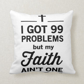 Coussin J'ai 99 problèmes mais ma foi n'en est pas un