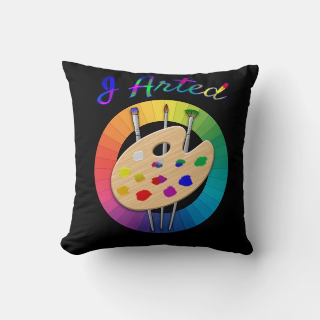 Coussin J'Ai Armé Un Artiste Amusant (Recto)