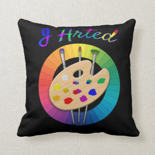 Coussin J'Ai Armé Un Artiste Amusant