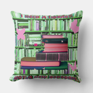 Coussin J'ai besoin d'une bibliothèque et non d'une troisi