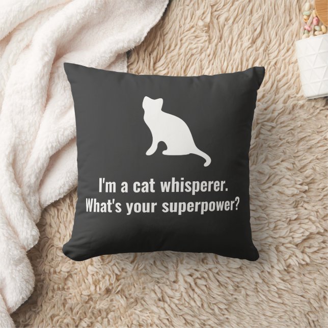 Coussin J'ai Cat Whisperer What's your Superpower Funny (Couverture)