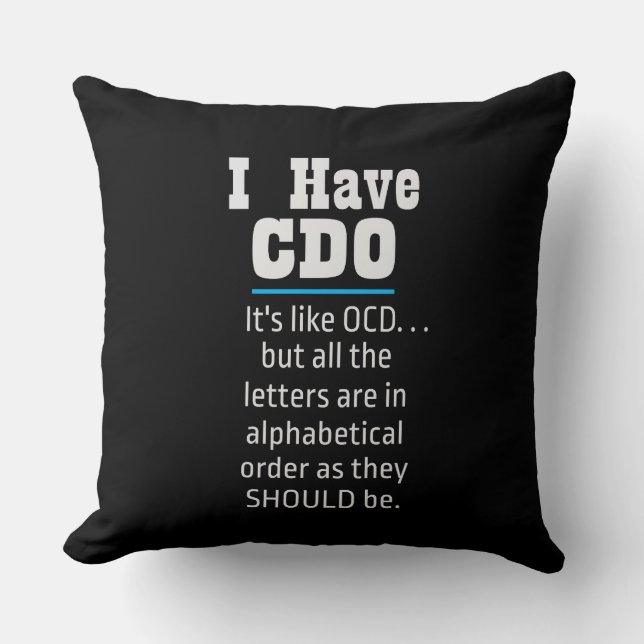 Coussin J'ai CDO noir drôle Humour OCD (Recto)
