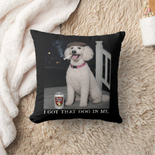 Coussin J'ai Ce Chien En Moi, Personnalité De Caniche Drôl