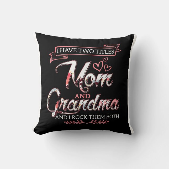 Coussin J'ai deux titres Maman, cadeau de la fête des mère (Recto)
