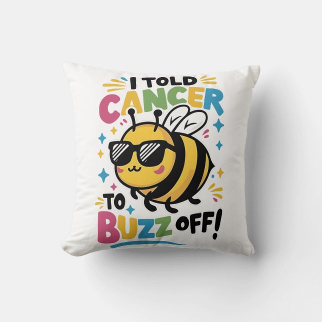 Coussin J'ai dit au cancer de faire du buzz (Recto)