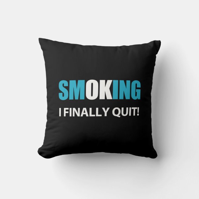 Coussin J'Ai Finalement Quitté - Arrêté de fumer Récompens (Recto)