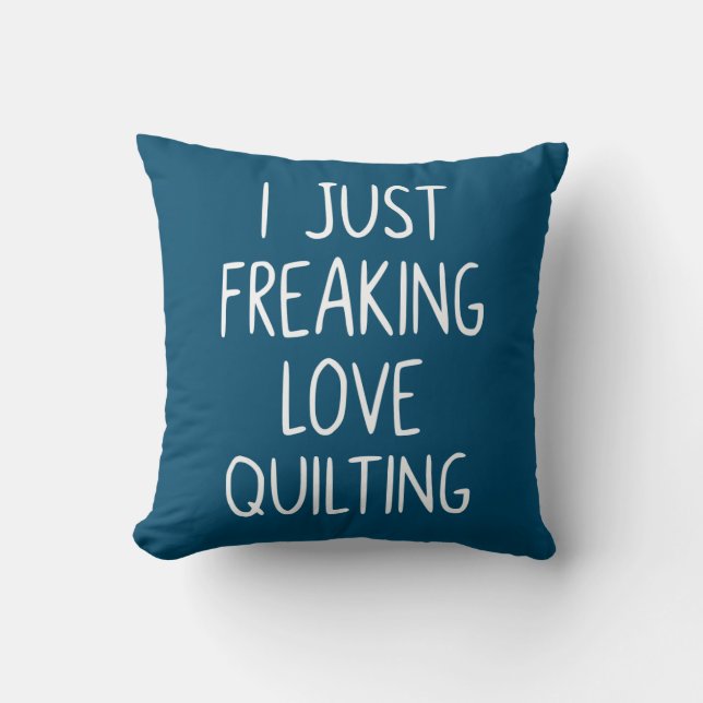 Coussin J'Ai Juste Frappé Love Quilting | Cadeau de Quilte (Recto)