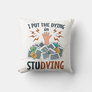 Coussin J'ai mis la mort dans l'étude Funny College Studen