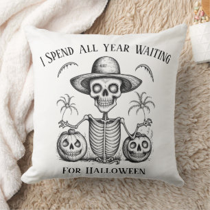 Coussin J'Ai Passé Toute L'Année À Attendre Halloween Skel