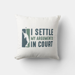 Coussin J'Ai Réglé Mes Arguments Devant Le Tribunal