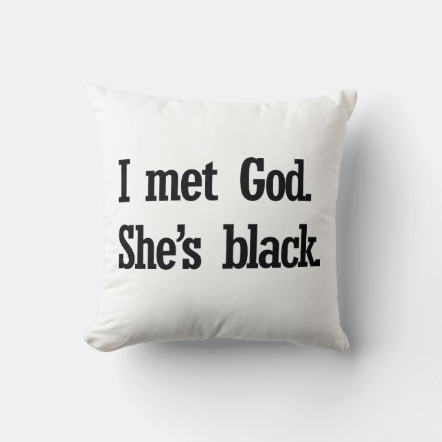 Coussin J'AI RENCONTRÉ UN DIEU. ELLE est NOIRE (Recto)