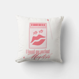 Coussin J'ai trouvé mon design de correspondance parfaite