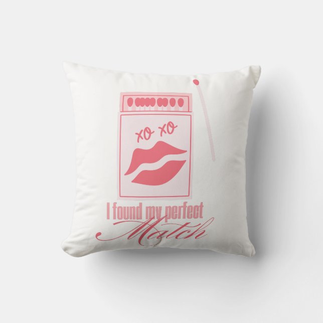 Coussin J'ai trouvé mon design de correspondance parfaite  (Recto)