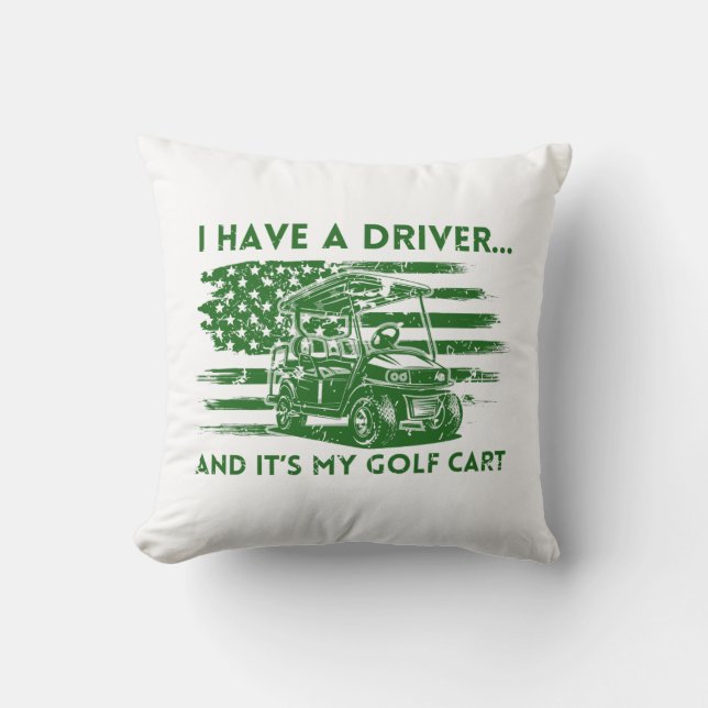 Coussin J'ai un chauffeur et c'est My Golf Cart Funny Golf (Recto)