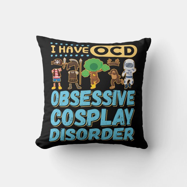 Coussin J'Ai Un Trouble De Cosplay Obsessionnel De L'OCD (Recto)