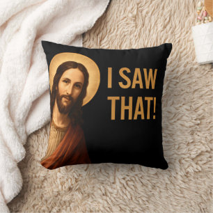 Coussin J'Ai Vu Que Jésus Drôle Citation Chrétienne