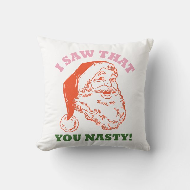 Coussin J'Ai Vu Que Vous Étiez Nasty Noël Père Noël (Recto)