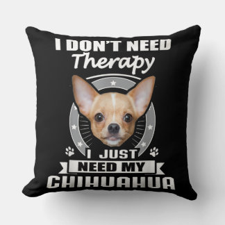 Coussin J'aime Chihuahua Chien J'ai besoin de Chihuahua