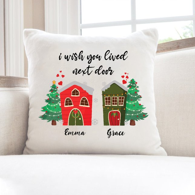 Coussin J'Aimerais Que Vous Aviez Vécu Juste À Côté | Noël (I Wish You Lived Next Door | Christmas Best Friend Throw Pillow)