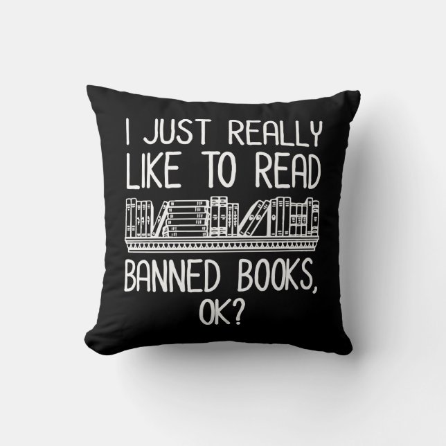 Coussin J'Aimerais Vraiment Lire Des Livres Interdits, D'A (Recto)
