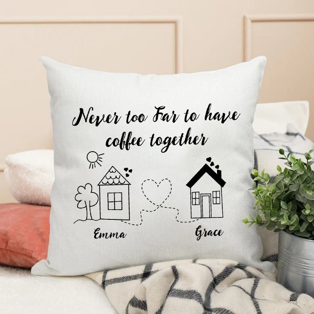 Coussin Jamais Trop Loin Pour Prendre Du Café Ensemble Bff (Never Too Far To Have Coffee Together Bff Sister Throw Pillow)