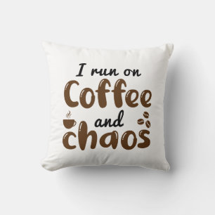 Coussin Je Cours Sur Café Et Chaos