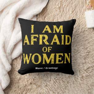 Coussin Je crains les femmes Mème drôle Hilarant
